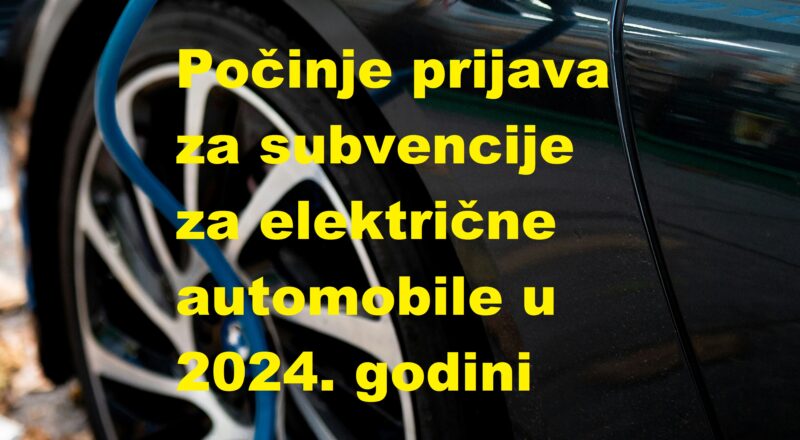 Počinje prijava za subvencije za električne automobile u 2024. godini
